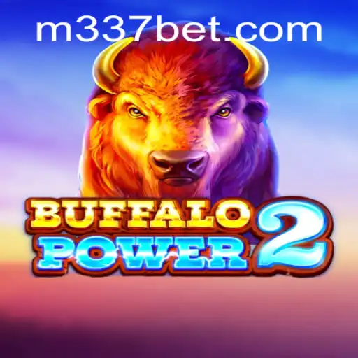 Discover the Thrilling World of BuffaloPower2 with 337BET