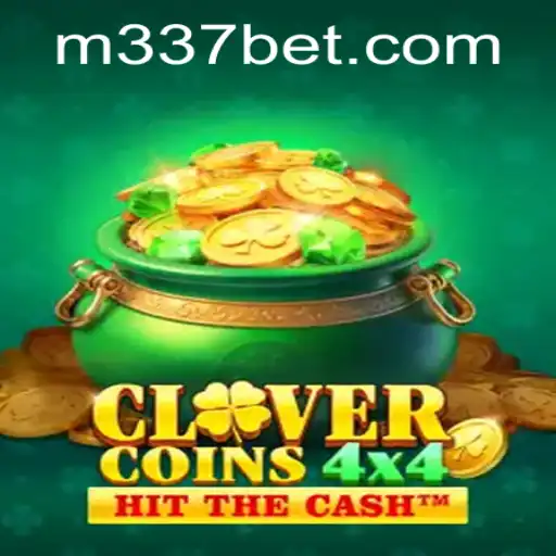 Discover the Exciting World of CloverCoins4x4 with 337BET