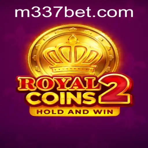 Explore the Exciting World of RoyalCoins2 with 337BET