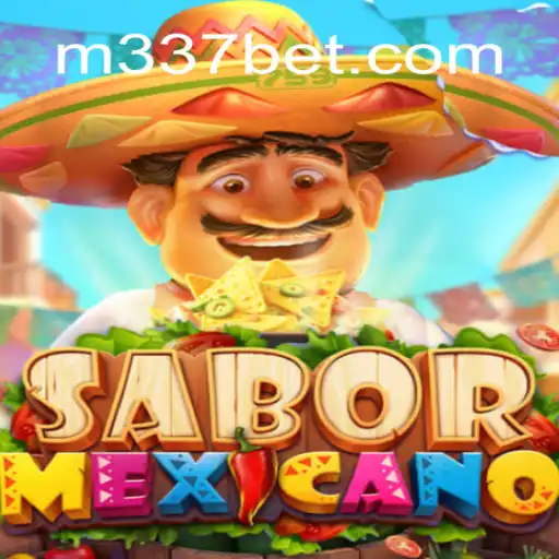 SaborMexicano: The Exciting Fusion of Culture and Strategy in the World of 337BET