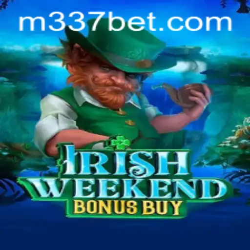 Dive Into the Excitement of IrishWeekendBonusBuy with 337BET