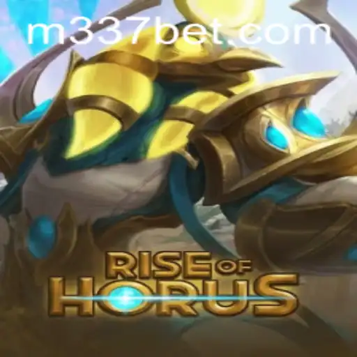Discover the Exciting World of RiseofHorus: The Latest Phenomenon by 337BET