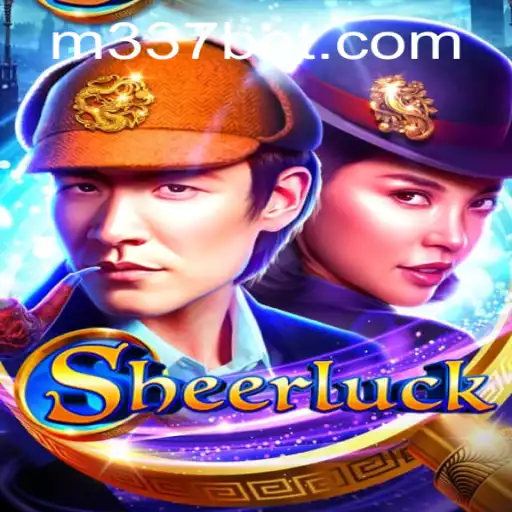 Unveiling Sheerluck: A Thrilling New Game with 337BET